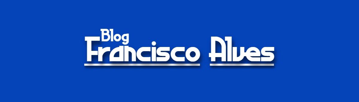 Blog Francisco Alves - 